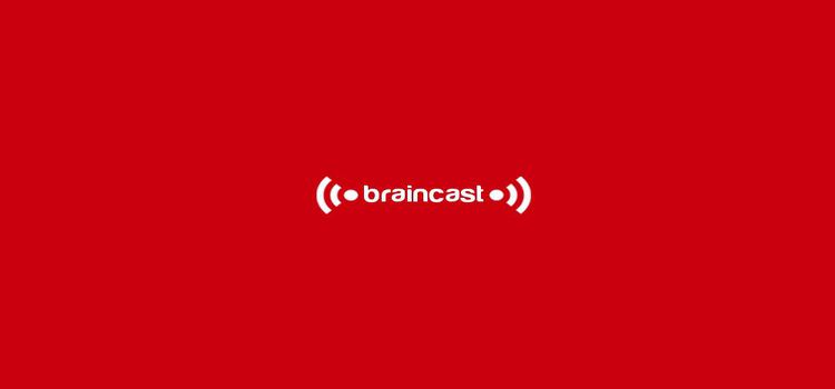 braincast